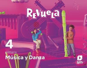MÚSICA Y DANZA. 4 PRIMARIA. REVUELA