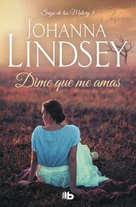 DIME QUE ME AMAS (SAGA DE LOS MALORY 5)