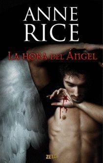 LA HORA DEL ÁNGEL (CRÓNICAS ANGÉLICAS 1)