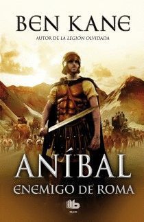 ANÍBAL: ENEMIGO DE ROMA (ANÍBAL VOL. 1)