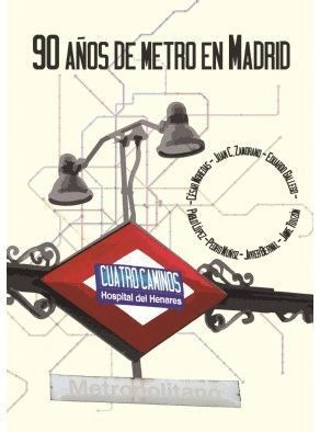 90 AÑOS DE METRO EN MADRID