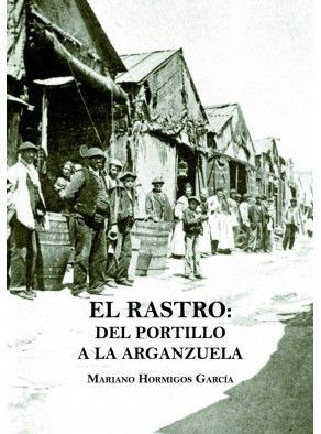 EL RASTRO: DEL PORTILLO A LA ARGANZUELA