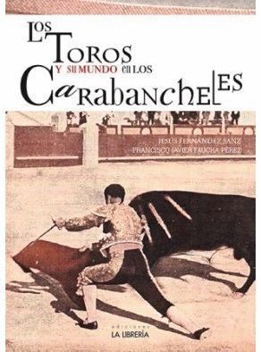 LOS TOROS Y SU MUNDO EN LOS CARABANCHELES