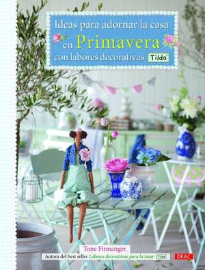 IDEAS PARA ADORNAR LA CASA EN PRIMAVERA CON LABORES DECORATIVAS TILDA