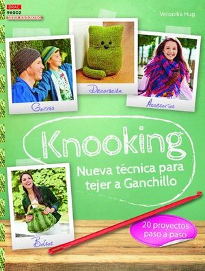 KNOOKING. NUEVA TECNICA PARA TEJER A GANCHILLO