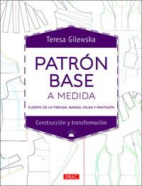 PATRÓN BASE A LA MEDIDA - CUERPO DE LA PRENSA, MANGA, FALDA Y PANTALÓN