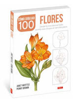 CÓMO DIBUJAR 100 FLORES