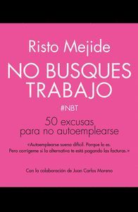 NO BUSQUES TRABAJO