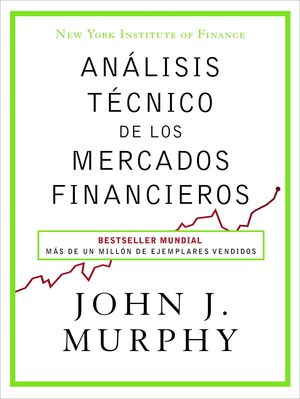 ANALISIS TECNICO DE LOS MERCADOS FINANCIEROS