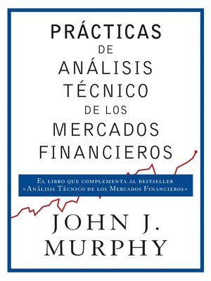 PRACTICAS DE ANALISIS TECNICO DE LOS MERCADOS FINANCIEROS