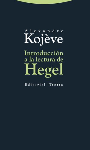 INTRODUCCIÓN A LA LECTURA DE HEGEL