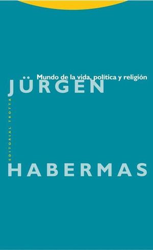 MUNDO DE LA VIDA, POLITICA Y RELIGION