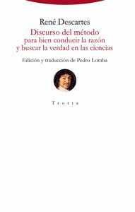 DISCURSO DEL MÉTODO PARA BIEN CONDUCIR LA RAZÓN Y BUSCAR LA VERDAD EN LAS CIENCIAS