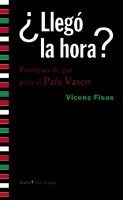 LLEGO LA HORA PROMESA DE PAZ PARA EL PAIS VASCO