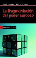 FRAGMENTACIÓN DEL PODER EUROPEO, LA