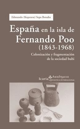 ESPAÑA EN LA ISLA DE FERNANDO POO, 1843-1968