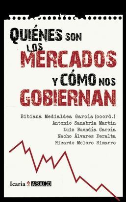 QUIENES SON LOS MERCADOS Y COMO NOS GOBIERNAN