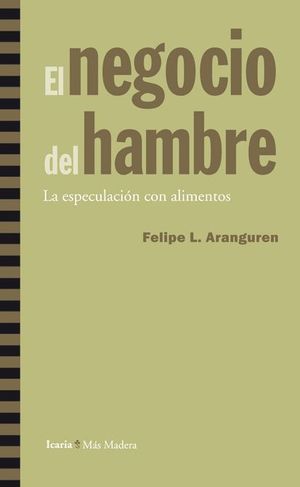 EL NEGOCIO DEL HAMBRE