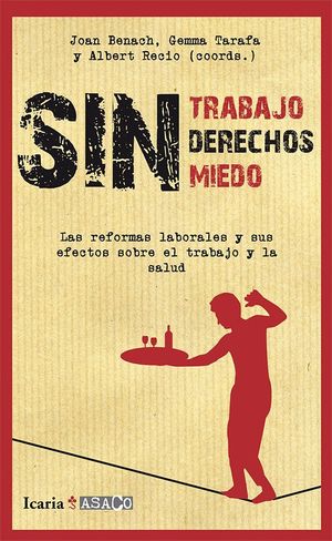 SIN TRABAJO, SIN DERECHOS, SIN MIEDOS