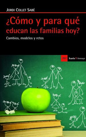 ¿CÓMO Y PARA QUÉ EDUCAN LAS FAMILIAS HOY?