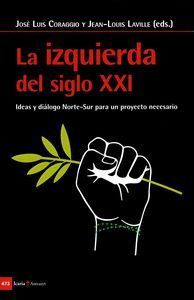 IZQUIERDA DEL SIGLO XXI. IDEAS Y DIALOGO NORTE-SUR