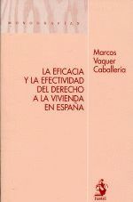 EFICACIA Y LA EFECTIVIDAD DEL DERECHO A LA VIVIENDA EN ESPAÑA, LA