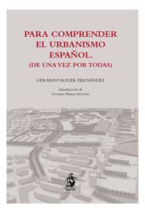 PARA COMPRENDER EL URBANISMO ESPAÑOL