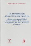 LA FUNDACIÓN ¿UNA CASA SIN DUEÑO?