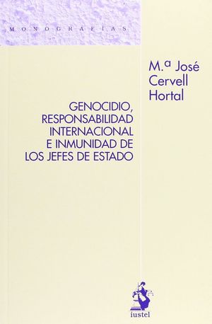 GENOCIDIO RESPONSABILIDAD INTERNACIONAL E INMUNIDAD DE LOS JEFES