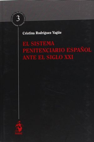 EL SISTEMA PENITENCIARIO ESPAÑOL ANTE EL SIGLO XXI