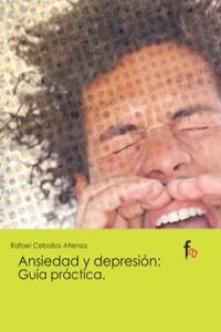 ANSIEDAD Y DEPRESION: GUIA PRACTICA