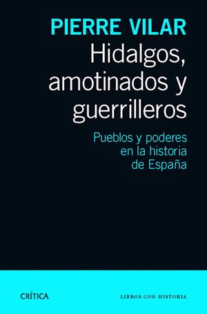 HIDALGOS, AMOTINADOS Y GUERRILLEROS