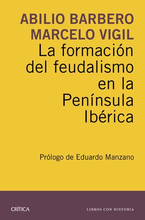 LA FORMACION DEL FEUDALISMO EN LA PENINSULA IBERICA