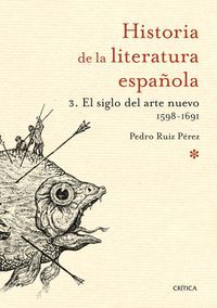 HISTORIA DE LA LITERATURA ESPAÑOLA VOL.3 SIGLO ARTE NUEVO 1598-