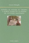 ESPAÑA, EL PAISAJE, EL TIEMPO Y OTROS TEMAS EN LA POESÍA DE ANTONIO MACHADO