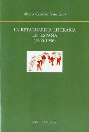 LA RETAGUARDIA LITERARIA EN ESPAÑA 1900-1936