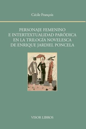 PERSONAJE FEMENINO E INTERTEXTUALIDAD PARODICA EN LA TRILOGIA