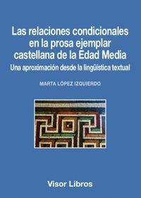 LAS RELACIONES CONDICIONALES EN LA PROSA EJEMPLAR CASTELLANA DE LA EDAD MEDIA