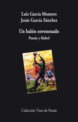 UN BALON ENVENENADO. POESIA Y FUTBOL