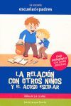 LA RELACIÓN CON OTROS NIÑOS Y EL ACOSO ESCOLAR