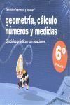 GEOMETRIA CALCULO NUMEROS Y MEDIDAS 6º EP