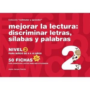 MEJORAR LA LECTURA DISCRIMINACION DE LETRAS SILABAS Y PALABRAS