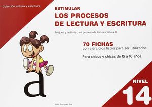 ESTIMULAR LOS PROCESOS DE LECTURA Y ESCRITURA. DE 15 A 16 AÑOS