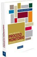 TEORÍA Y PRÁCTICA DEL PROCESO MONITORIO. COMENTARIOS Y FORMULARIOS