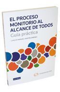 EL PROCESO MONITORIO AL ALCANCE DE TODOS. GUÍA PRÁCTICA