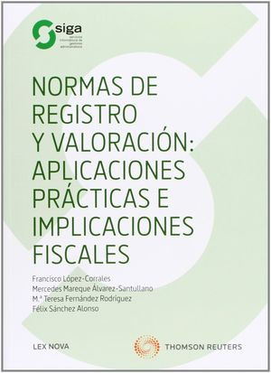 NORMAS DE REGISTRO Y VALORACIÓN: APLICACIONES PRÁCTICAS E IMPLICACIONES FISCALES