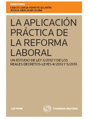 LA APLICACIÓN PRÁCTICA DE LA REFORMA LABORAL