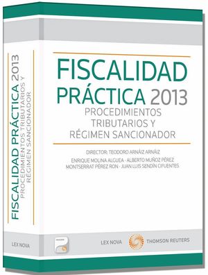 FISCALIDAD PRÁCTICA 2013: PROCEDIMIENTOS TRIBUTARIOS Y RÉGIMEN SANCIONADOR (PAPE