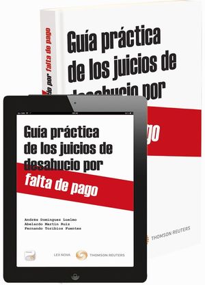 GUÍA PRÁCTICA DE LOS JUICIOS DE DESAHUCIO POR FALTA DE PAGO (PAPEL+E-BOOK)