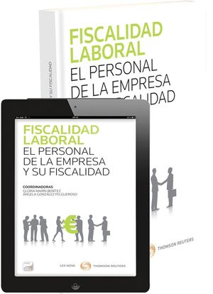 FISCALIDAD LABORAL. EL PERSONAL DE LA EMPRESA Y SU FISCALIDAD (PAPEL + E-BOOK)